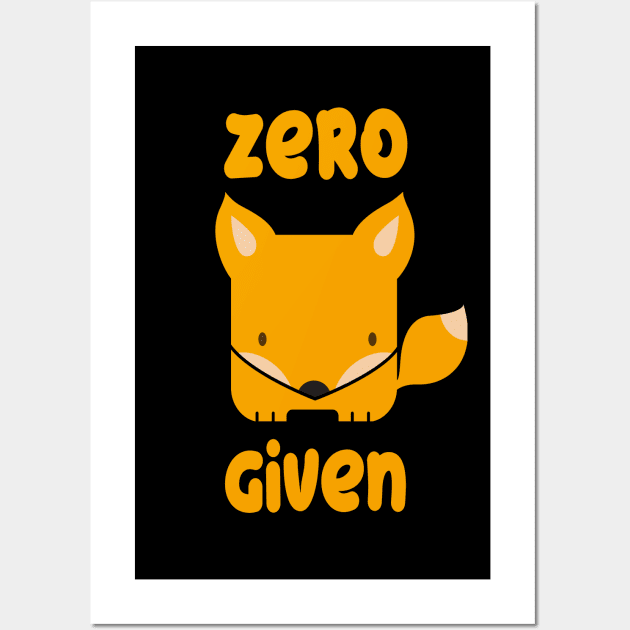 Zero Fox Given Wall Art by Foxxy Merch